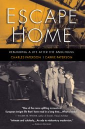 book Escape home: rebuilding a life after the anschluss