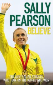 book Believe: The Australian athelete who took on the world and won