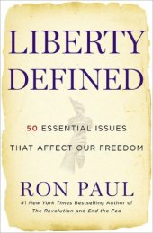 book Liberty Defined: 50 Essential Issues That Affect Our Freedom