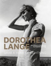 book Dorothea Lange: Grab A Hunk of Lightning