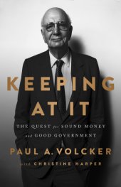 book KEEPING AT IT: the quest for sound money and good government