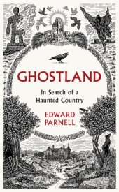 book Ghostland: in search of a haunted country