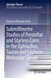 book Submillimetre Studies of Prestellar and Starless Cores in the Ophiuchus, Taurus and Cepheus Molecular Clouds