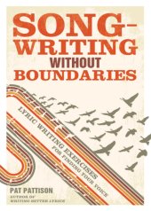 book Songwriting without boundaries: lyric writing exercises for finding your voice