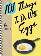 book 101 Things to Do With Eggs