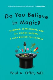 book Do you believe in magic?: the sense and nonsense of alternative medicine