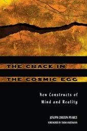 book The crack in the cosmic egg: new constructs of mind and reality