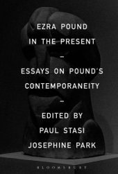 book Ezra Pound in the present: essays on Pound's contemporaneity