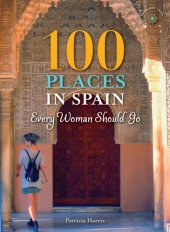 book 100 Places in Spain Every Woman Should Go