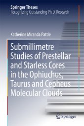 book Submillimetre Studies of Prestellar and Starless Cores in the Ophiuchus, Taurus and Cepheus Molecular Clouds