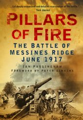 book Pillars of Fire: the Battle of Messines Ridge 1917