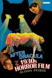 book After Dracula: The 1930s Horror Film