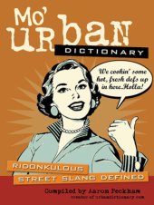 book Mo' Urban Dictionary: Ridonkulous Street Slang Defined