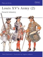 book Louis XV's Army (2): French Infantry