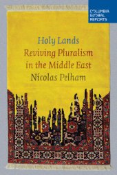 book Holy Lands: Reviving Pluralism In The Middle East