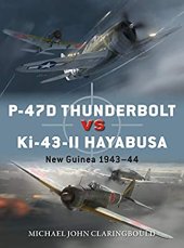 book P-47D Thunderbolt vs. Ki-43-II Oscar. New Guinea 1943-44