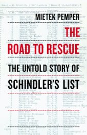 book The Road to Rescue: The Untold Story of Schindler's List