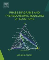 book Phase diagrams and thermodynamic modeling of solutions