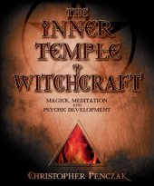 book The Inner Temple of Witchcraft: Magick, Meditation and Psychic Development