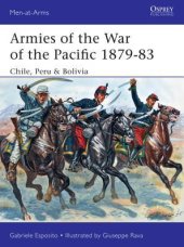 book Armies of the War of the Pacific 1879-83: Chile, Peru & Bolivia