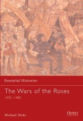 book The Wars of the Roses: 1455–1485