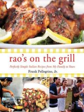 book Rao's On the Grill: Perfectly Simple Italian Recipes from My Family to Yours