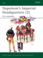 book Napoleon’s Imperial Headquarters (2): On campaign