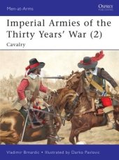 book Imperial Armies of the Thirty Years’ War (2): Cavalry