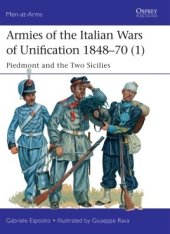 book Armies of the Italian Wars of Unification 1848–70 (1): Piedmont and the Two Sicilies