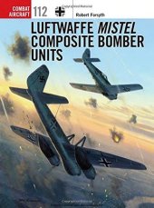 book Luftwaffe Mistel Composite Bomber Units