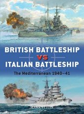 book British Battleship vs Italian Battleship: The Mediterranean 1940–41