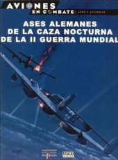 book Ases Alemanes de la Caza Nocturna de la II Guerra Mundial