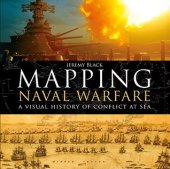 book Mapping Naval Warfare: A visual history of conflict at sea