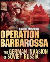 book Operation Barbarossa: The German Invasion of Soviet Russia