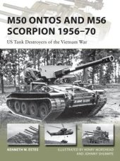 book M50 Ontos and M56 Scorpion 1956–70: US Tank Destroyers of the Vietnam War