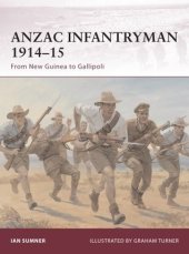 book ANZAC Infantryman 1914–15: From New Guinea to Gallipoli