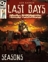 book Last Days: Zombie Apocalypse: Seasons: A Game of Survival Horror