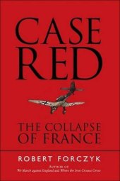 book Case Red The collapse of France, 1940