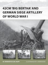 book 42cm 'Big Bertha' and German Siege Artillery of World War I