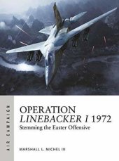 book Operation Linebacker I 1972 The first high-tech air war