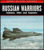 book Russian Warriors: Sukhois, MiGs and Tupolevs