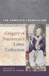 book Gregory of Nazianzuss Letter Collection: The Complete Translation