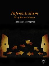 book Inferentialism: why rules matter