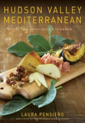 book Hudson Valley Mediterranean: the Gigi good food cookbook