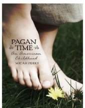 book Pagan Time: an American Childhood