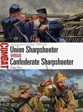 book Union Sharpshooter vs Confederate Sharpshooter: American Civil War 1861–65 (Combat Book 41)