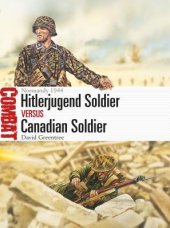 book Hitlerjugend Soldier vs Canadian Soldier: Normandy 1944