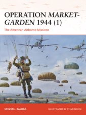 book Operation Market-Garden 1944 (1): The American Airborne Missions