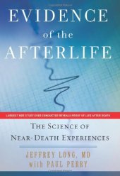 book Evidence of the Afterlife: The Science of Near-Death Experiences