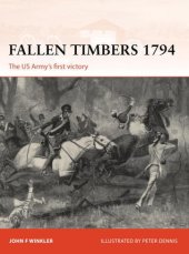 book Fallen Timbers 1794: The US Army’s first victory